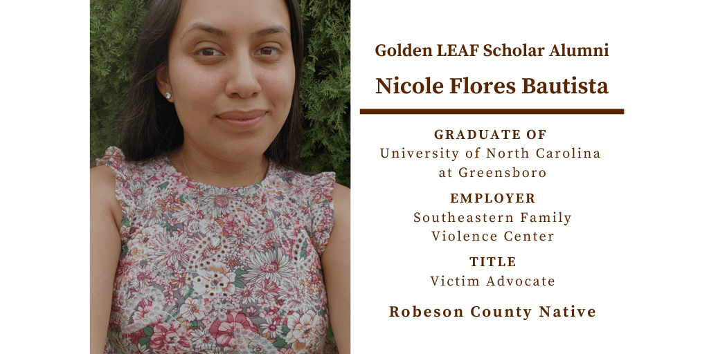 Golden LEAF Scholarship Alumni Spotlight: Nicole Flores Bautista