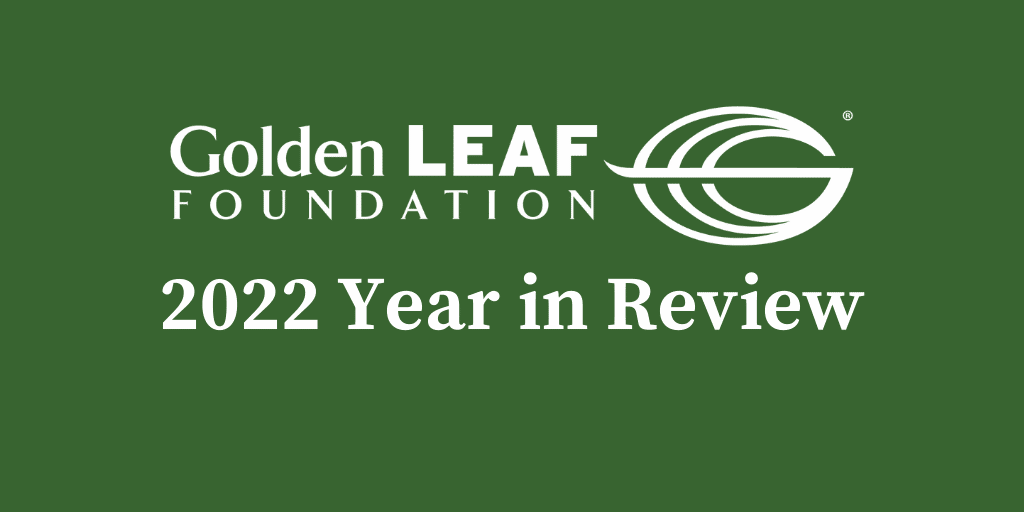Golden LEAF 2022 Year in Review